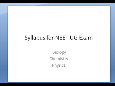 Syllabus of NEET National Eligibility cum Entrance Test Biology Chemistry Physics