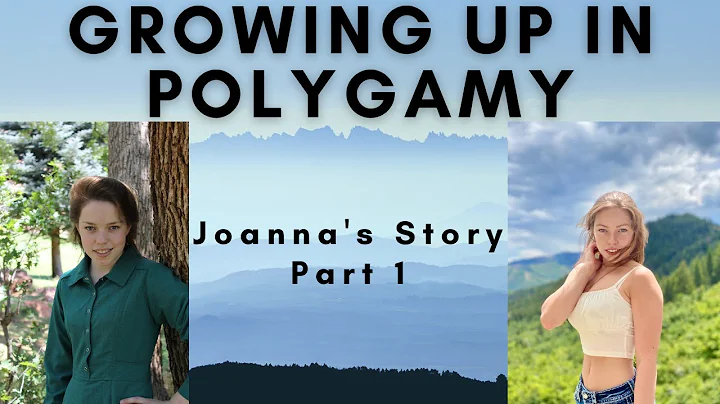 Growing Up In Polygamy: Joanna's Story Part 1