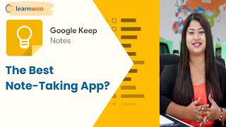Google Keep - Best Note Taking App | A Detailed Guide