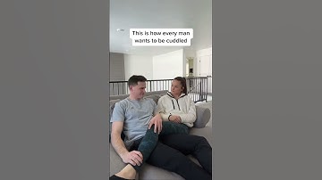 How every man wants to be cuddled