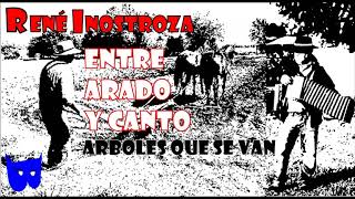 Video thumbnail of "René Inostroza - Arboles que se van"