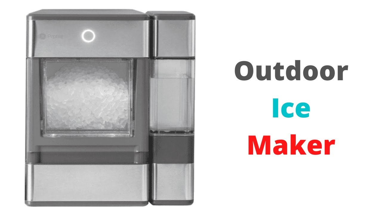 Best Outdoor Ice Maker 2022