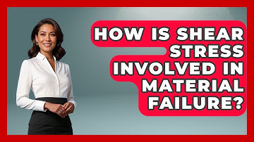 How Is Shear Stress Involved In Material Failure? - How Things Break