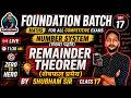 📚 Maths Foundation Batch 2026 – Number System (Class 17) | Remainder Theorem | By Shubham Sir
