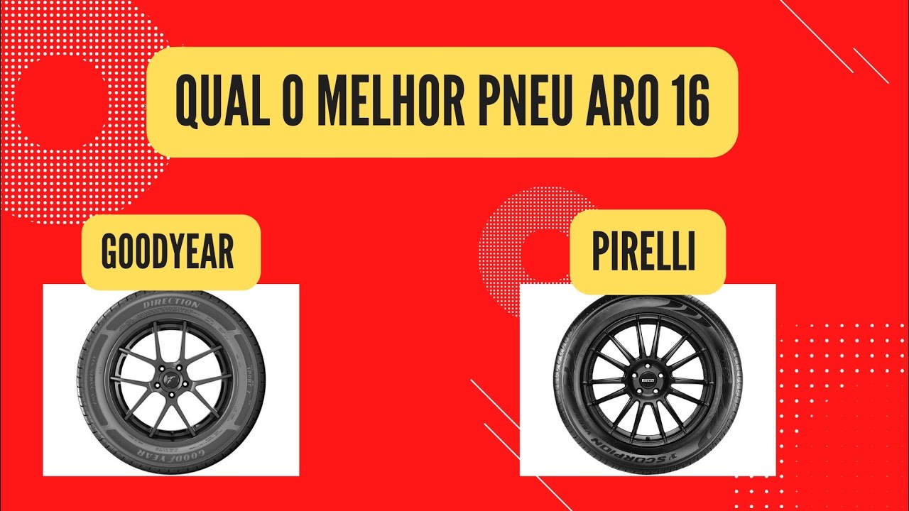 QUAL O MELHOR PNEU ARO 16, GOODYEAR OU PIRELLI - YouTube