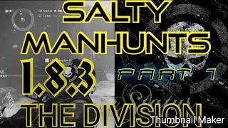 (SALTY MANHUNTS) (PART 1) 1.8.3 The Division...
