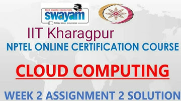 NPTEL CLOUD COMPUTING WEEK 2 ASSIGNMENT 2 SOLUTION.