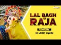 Lal Bagh Ke Raja | EDM Drop Mix | Dj Mohit Jhansi | 🎧🥁🎵