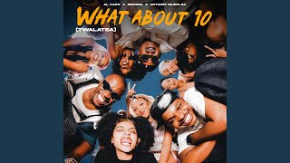 What About 10 (Twalatsa)
