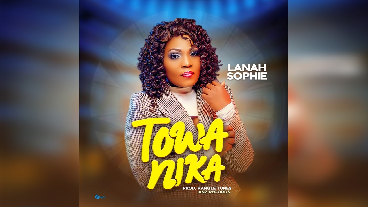 Lanah Sophie - Towanika ll Official Audio (motivational 2024) - YouTube