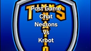 Friday Post Game Chat Necrons Vs Kroot