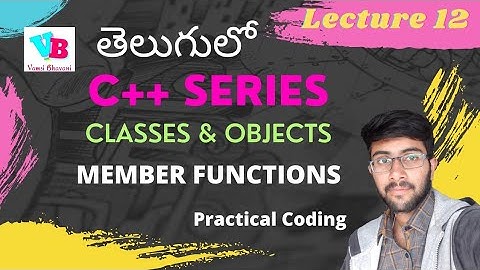 Member Functions | C++ in Telugu | Cpp | Classes and Objects | Vamsi Bhavani