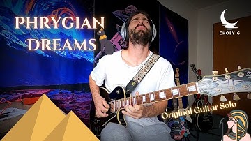 Phrygian Dreams - An Improvised Guitar Solo by CHOEY G