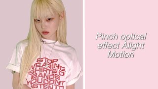 How to make the Pinch optical effect - Alight Motion