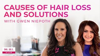 #104: Dr.  Jill interviews Gwen of Envogue Salon on Common Causes and Solutions to Hair Loss