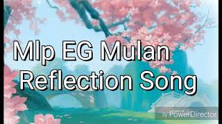 Mlp EG Mulan Reflection Song