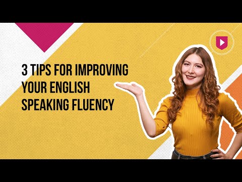 3 tips for improving your English speaking fluency