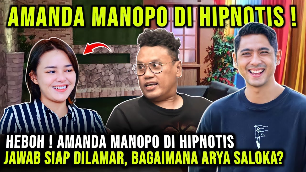 Heboh! Amanda Manopo Di Hipnotis Akui Pernah Jalin Asmara Dan Sampaikan Siap Dilamar, Arya Saloka?