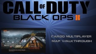 Black Ops 2 " CARGO Multiplayer Gameplay" Map Walkthrough