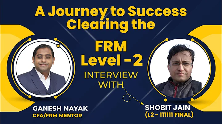 Shobit Jain's Journey to Success: Conquering FRM L2 with 111111 Score | Ganesh Nayak | Fintelligents