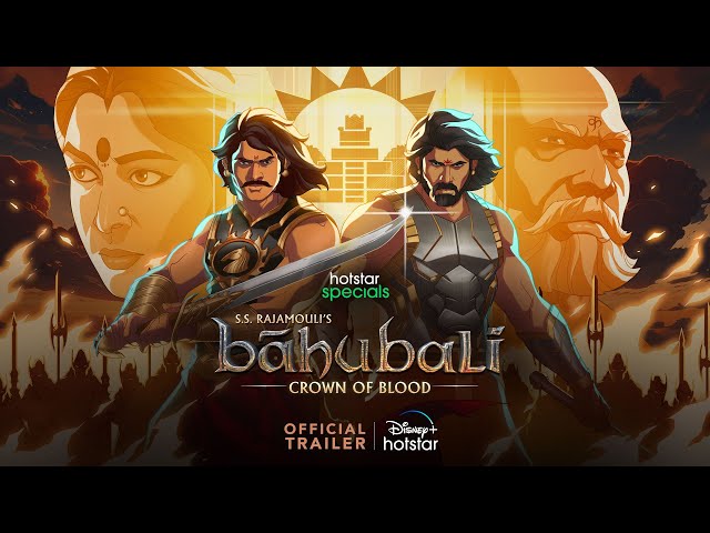 Hotstar Specials S.S. Rajamouli’s Baahubali : Crown of Blood | Official trailer | #DisneyPlusHotstar class=