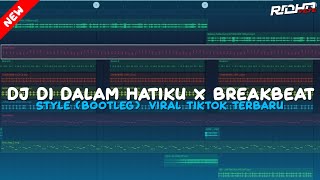 Download lagu DJ DI DALAM HATIKU X BREAKBEAT STYLE (BOOTLEG) VIRAL TIKTOK TERBARU