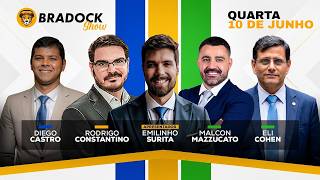 Bradock Show 10/06/26- Emilinho, Rodrigo Constantino, Diego Castro Malcon Mazzucato e Eli Cohen