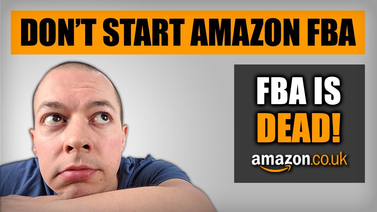Amazon FBA Is DEAD Don t Start An Amazon FBA Business Amazon FBA UK 