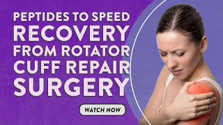 Peptides to speed recovery from rotator cuff repair surgery