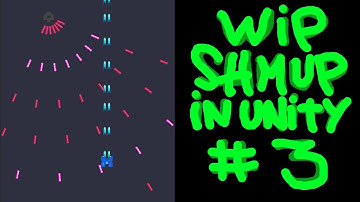 WIP - Shmup In Unity #3