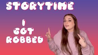 STORY TIME: I was followed home and robbed!