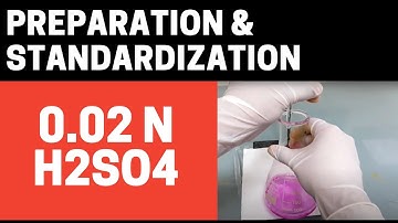 Preparation & Standardization of 0.02N Sulfuric Acid (0.02N H2SO4)_Chemical Preparation (Part-1)
