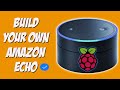 BUILD YOUR OWN AMAZON ALEXA ASSISTANT - Powered by Raspberry Pi