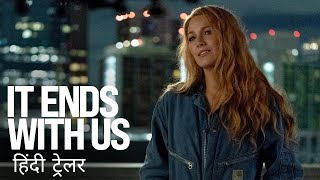 IT ENDS WITH US Hindi Trailer