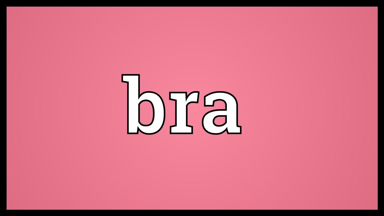 Bra Meaning 