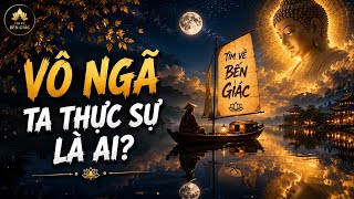 AI ĐANG SỐNG CUỘC ĐỜI BẠN? — Sg. Vô Ngã 