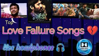 Love Failure Songs 💔/ Dolby Atmos 🔊 / top love Failure Songs tamil /use headphones 🎧 fall into music