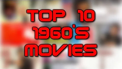 Top 10 1960's Movies