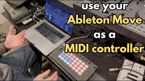 use your Ableton Move as a MIDI controller