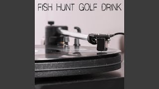 Fish Hunt Golf Drink (Originally Performed by Luke Bryan) [Instrumental]
