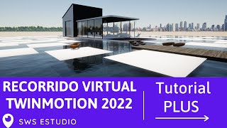 Como realizar un recorrido virtual en Twinmotion 2022