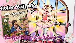 Color With Me (ASMR) | Girl Moments Vol 2 Coco Wyo Coloring Book | Ohuhu Markers + Copic Markers