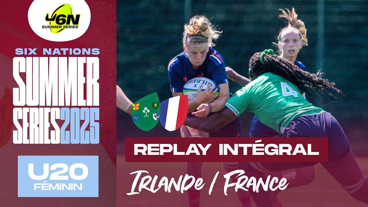 [EN DIRECT] Six Nations Women's Summer Series U20 2025  - Irlande/France