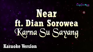 Near ft Dian Sorowea - Karna Su Sayang (Karaoke Version)