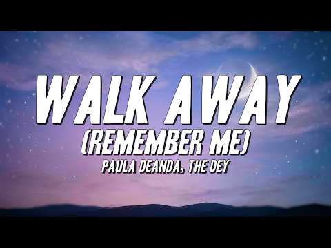 Paula Deanda - Walk Away (Remember Me) ft. The DEY (Lyrics)
