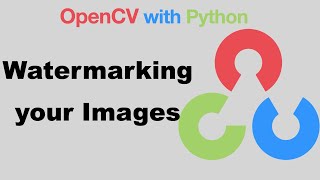 OpenCV with Python | Project #3-Blending two Images with bitwise operations