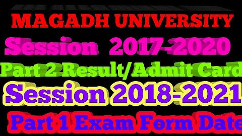 Magadh University part 1 result 2019 session 2017_20।। Magadh University part 2 exam form date 2019