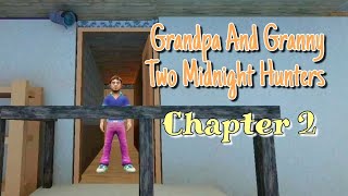 Grandpa And Granny Two Midnite Hunters| Playing As Grandpa