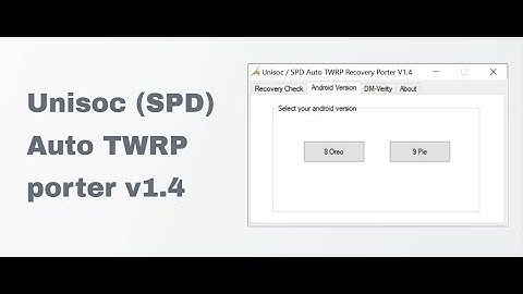 Unisoc SPD Auto TWRP recovery porter v1 4