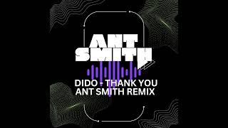 Dido - Thank You (Ant Smith Remix) (Work in Progress)